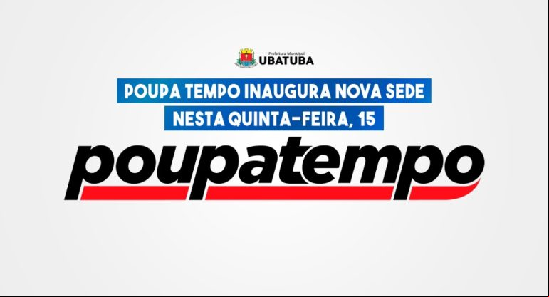 Poupa Tempo inaugura nova sede nesta quinta-feira, 15