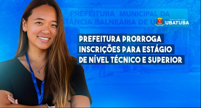 Prefeitura prorroga inscrições para estágio de nível técnico e superior